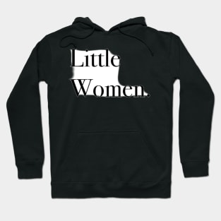 Little Women. Hoodie